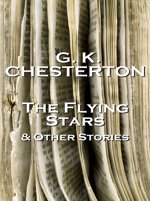 Title details for The Flying Stars & Other Stories by G. K. Chesterton - Available